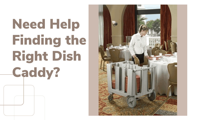 Need Help Finding the Right Dish Caddy?
